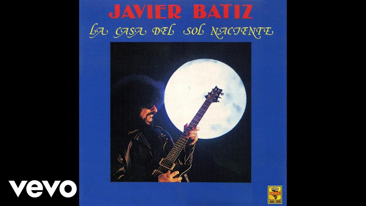在 YouTube 上观看 Javier Bátiz - La casa del sol naciente 在 YouTube 上观看 Javier Bátiz - La casa del sol naciente