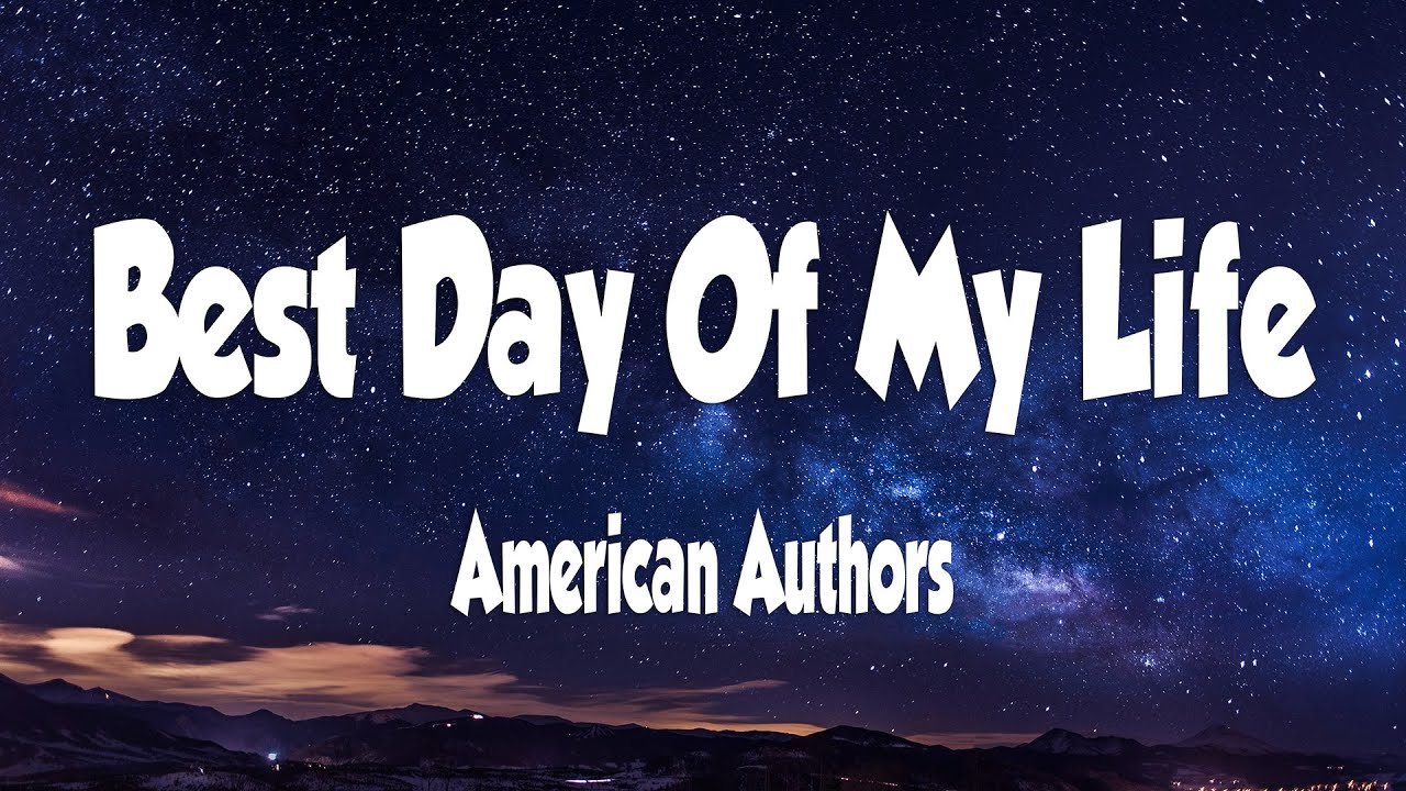 American Authors - Best Day Of My Life (Lyrics) - YouTube