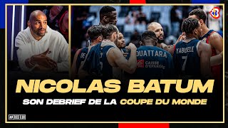 NICOLAS BATUM REVIENT SUR LE FIASCO DE L'ÉQUIPE DE FRANCE / Coupe du Monde FIBA 2023