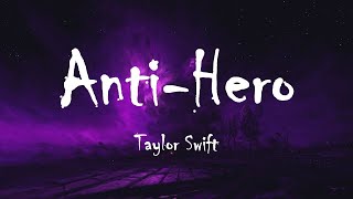 Taylor Swift - Anti-Hero (Lyrics)