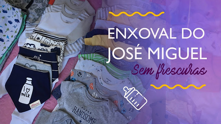 Enxoval do José Miguel - Só o necessário