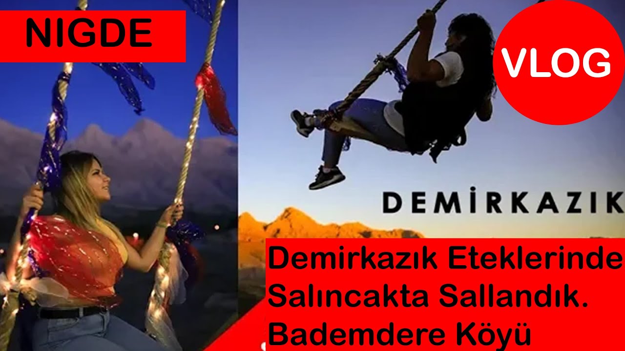 Demirkazık Eteklerinde Salıncakta Sallandık. Bademdere Köyü