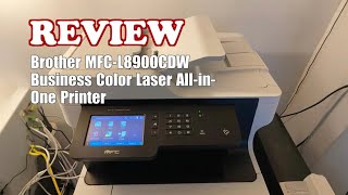 Brother MFC-L8900CDW Business Color Laser AIO Printer - Review