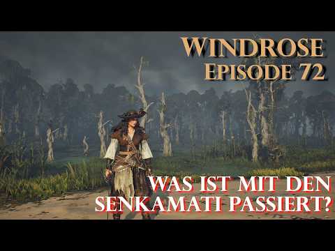 Windrose - Episode 72 - Was ist mit den Senkamati passiert?