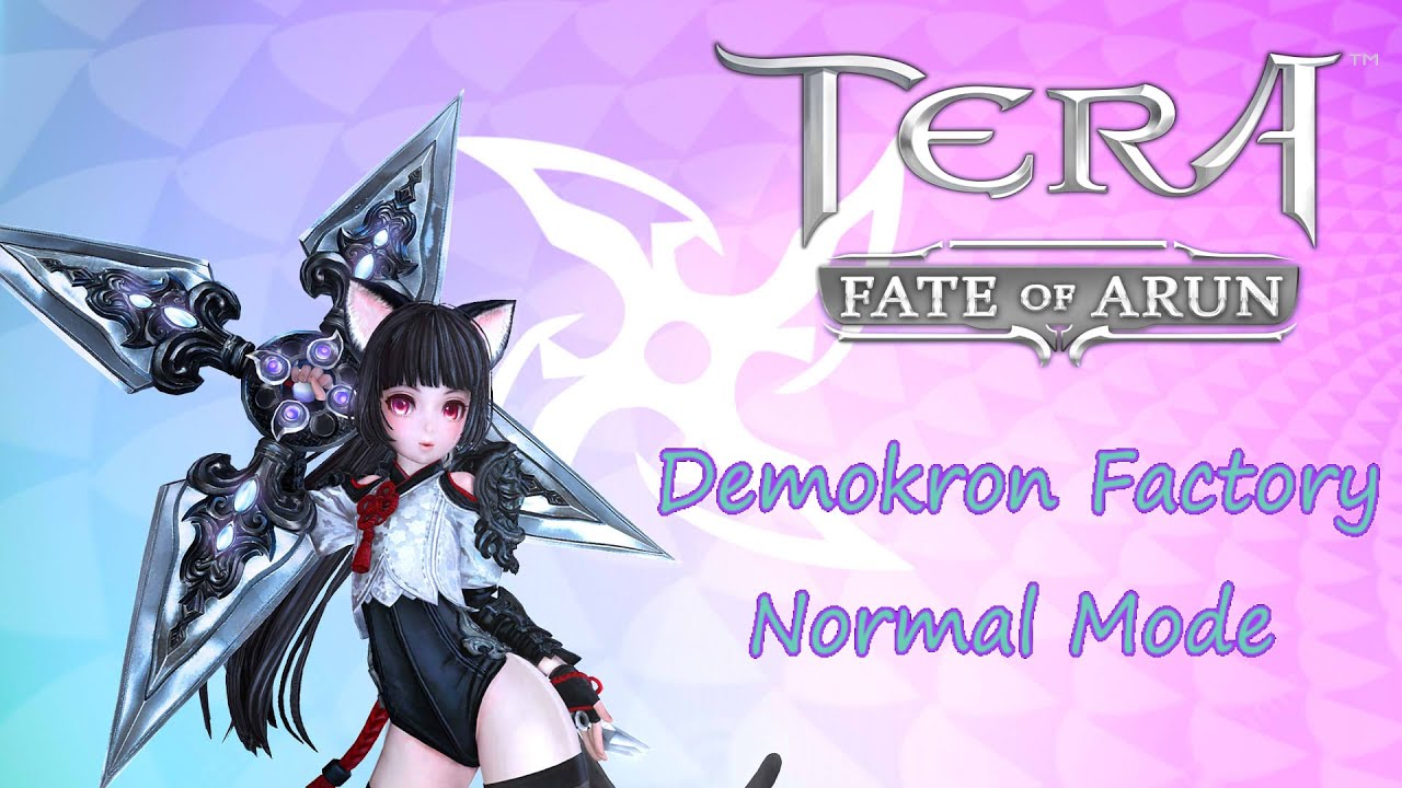 [ Stream Vid's ] TERA --- Demokron Factory Normal Mode [ Ninja ]