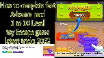 How to complete fast Advance 10 Level toy Escape game latest tricks 2022