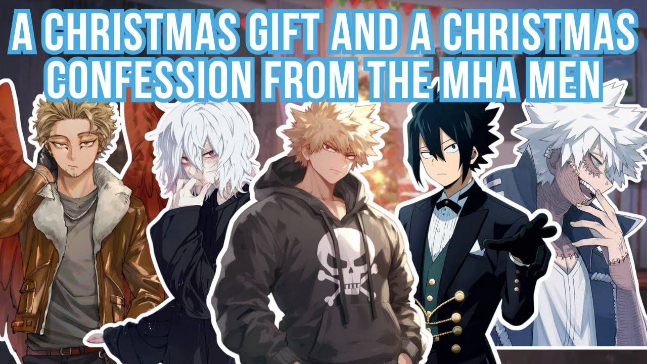 A Christmas gift and a Christmas Confession from the MHA men