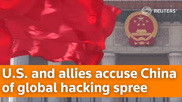 U.S. and allies accuse China of global hacking spree