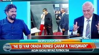 Beyaz Tvde Acun Ilıcalı Ahmet Çakar Kapışması Hocama Hiç Yakışmadı