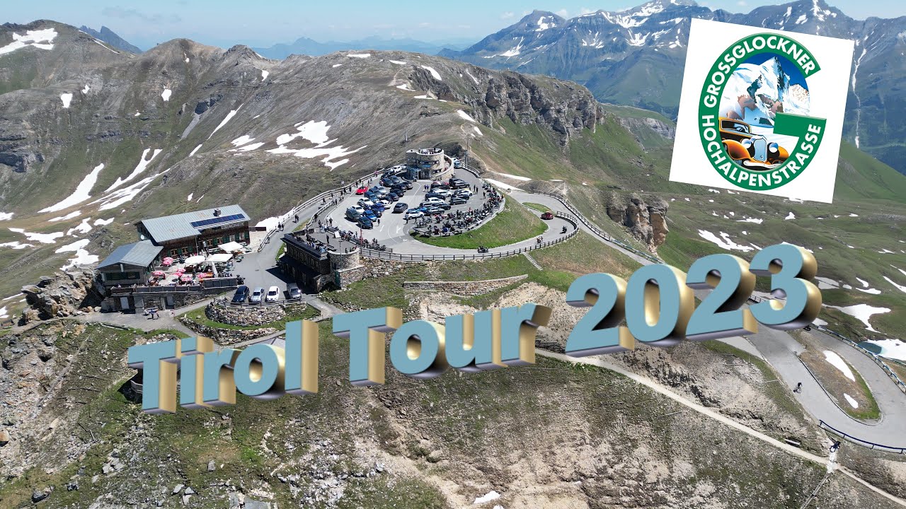 Tirol Tour 2023 Tag2 - Grossglockner & Felbertauerntunnel