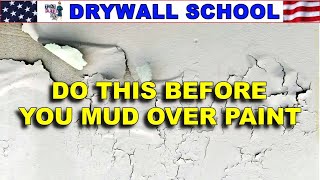 Why you need to Sand & Clean Before Mudding over Paint