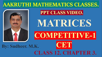 Matrices Competitive - 1 Maths CET/JEE MCQ, Chapter wise solved Previous Karnataka CET Questions