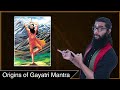 Mysteries of Gayatri Mantra - Origin & Usage