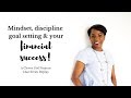 Mindset, Discipline, Goal Setting & Your Financial Success - A Chat Series Replay