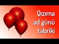 Qızıma ad günü təbrikləri 2023