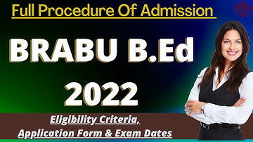 BRABU B.Ed Admission 2022: Application Form, Exam Pattern, Eligibility Criteria, Syllabus