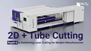 Rapid-G Is Redefining Laser Cutting for Modern Manufacturers | 2D + Tube Cutting