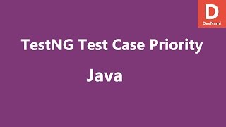 Java TestNG Test Case Priority