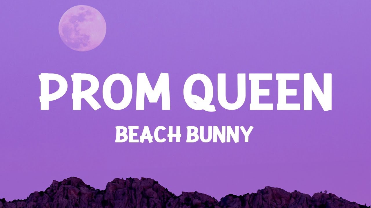 Beach Bunny   Prom Queen Lyrics