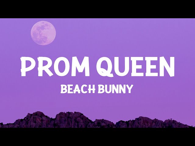 Beach Bunny - Prom Queen (Lyrics) class=