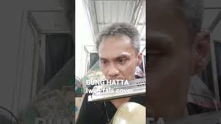 Download Lagu BUNG HATTA Iwan fals cover #music #harmonica #coveriwanfals #vlogmusic #vidiomusic #shortsmusic #tv MP3