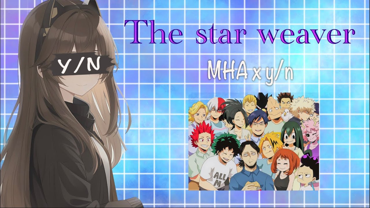 The star weaver [MHA x Y/n] my first texting story ~part 4 ~￼