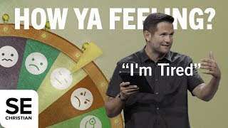 I'm Tired | HOW YA FEELING? | Kyle Idleman
