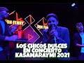 Los Chicos Dulces  - Concierto Kasamaraymi 8va Edición 2021