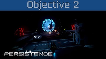 The Persistence - Objective 2: Recharge the Stardrive Walkthrough [HD 1080P/60FPS]