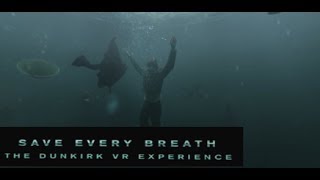 Dunkirk - Official VR Trailer Experience