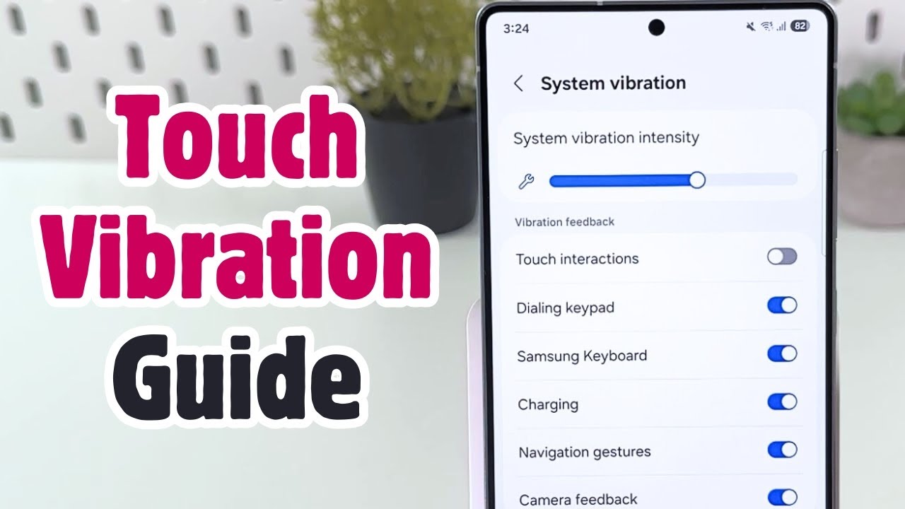 Samsung Galaxy S25 Ultra Guide - Enable or Disable Touch Vibration Feedback