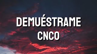 Demuéstrame - CNCO (Lyrics)