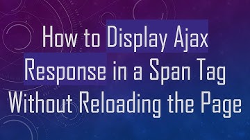 How to Display Ajax Response in a Span Tag Without Reloading the Page