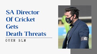 SA Director of Cricket Gets Death Threats Over BLM