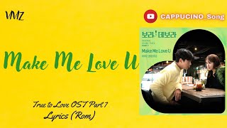 VIVIZ - Make Me Love U (OST True to Love Part.7) Lyrics 가사