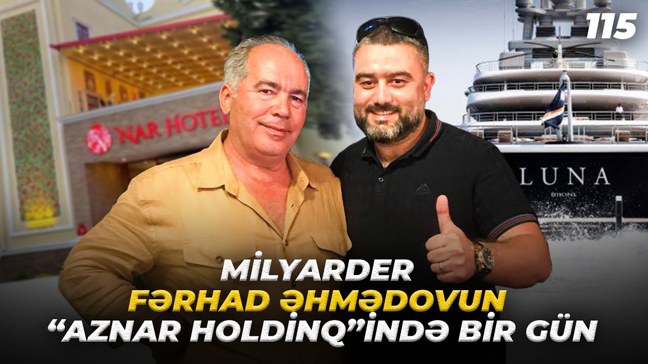 Milyarder Fərhad Əhmədovun 