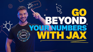 X Hacks: Go beyond the numbers with JAX