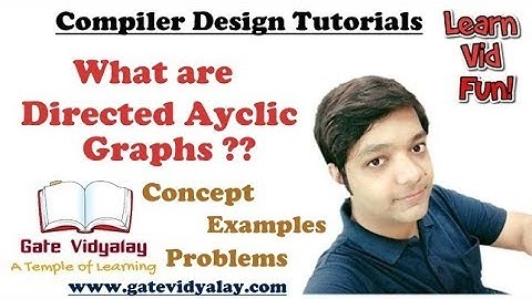 Directed Acyclic Graphs (DAGs) in compiler design Explained step by step