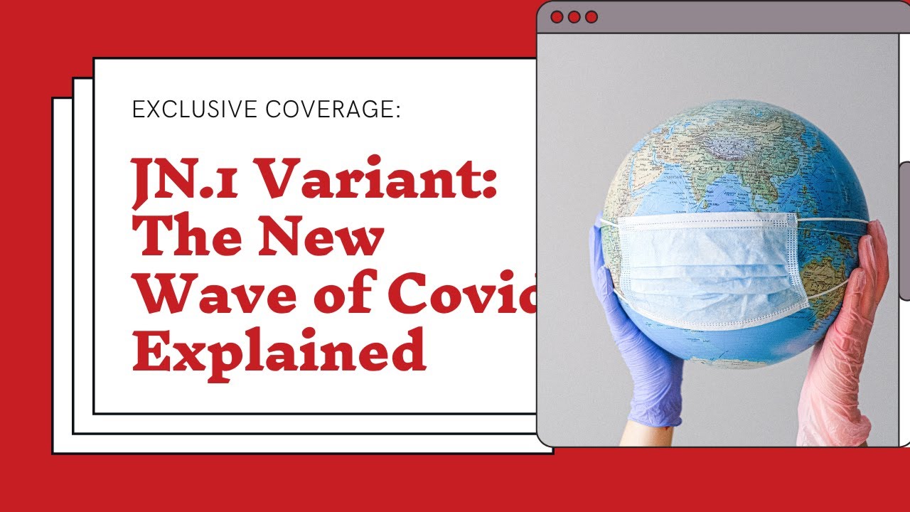 JN.1 Variant: Everything You Need to Know! Is THIS the New Wave of ...
