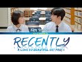 Download Lagu Recently (요즘 자꾸만) - Kim Yo Han (김요한) | A Love So Beautiful 아름다웠던 우리에게 OST Part 1 | Han/Rom/Eng/가사