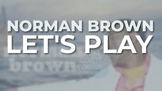 Watch Norman Brown Lets Play video
