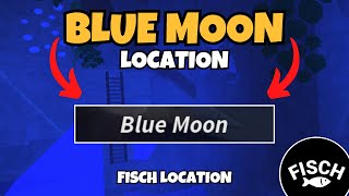 How To Get To Blue Moon in Fisch | Blue Moon Fisch Location