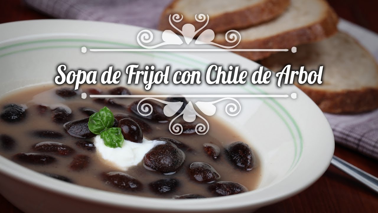 Chef Oropeza Receta: Sopa de Frijol con Chile de Arbol-Bean Soup - YouTube