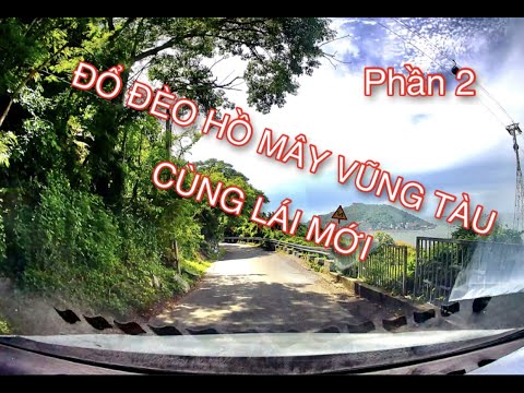 Video TÀI MỚI ĐỔ ĐÈO HỒ MÂY VŨNG TÀU (PHẦN 2)| LÁI XE KHÔNG... - youtube