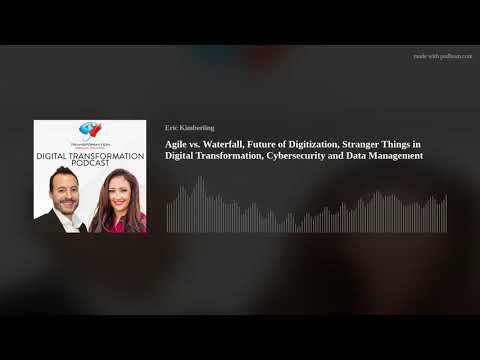 Podcast Ep73: Agile vs. Waterfall, Future Digitization, Stranger Things, Cybersecurity & Data Mgmt Episode cover