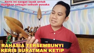 RAHASIA TERSEMBUNYI KERIS SURATMAN KETIP