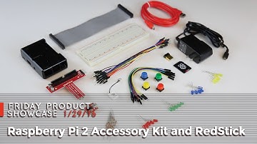 SparkFun 1/29/16 Product Showcase - Raspberry Pi 2 Accessory Kit and RedStick