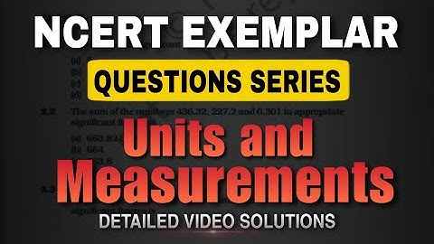 UNITS AND MEASUREMENTS | NCERT EXEMPLAR Class 11th Physics | JEE, NEET & CUET | JEET SHASHI