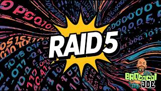 BROtocol JOE: RAID 5
