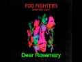 Dear Rosemary-Foo Fighters(lyrics in description)